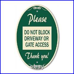 Designer Oval Series Sign Please Do Not Block Driveway or Gate Access Thank